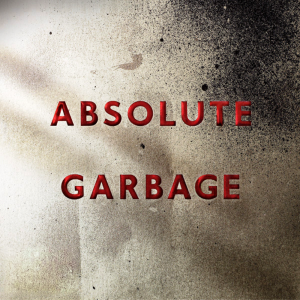 Every Single Garbage Release | Garbage Discography